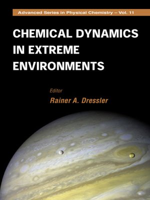 cover image of Chemical Dynamics In Extreme Environments